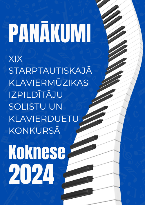 XIX Starptautiskais klaviermūzikas izpildītāju solistu un klavierduetu konkurss Koknese2024