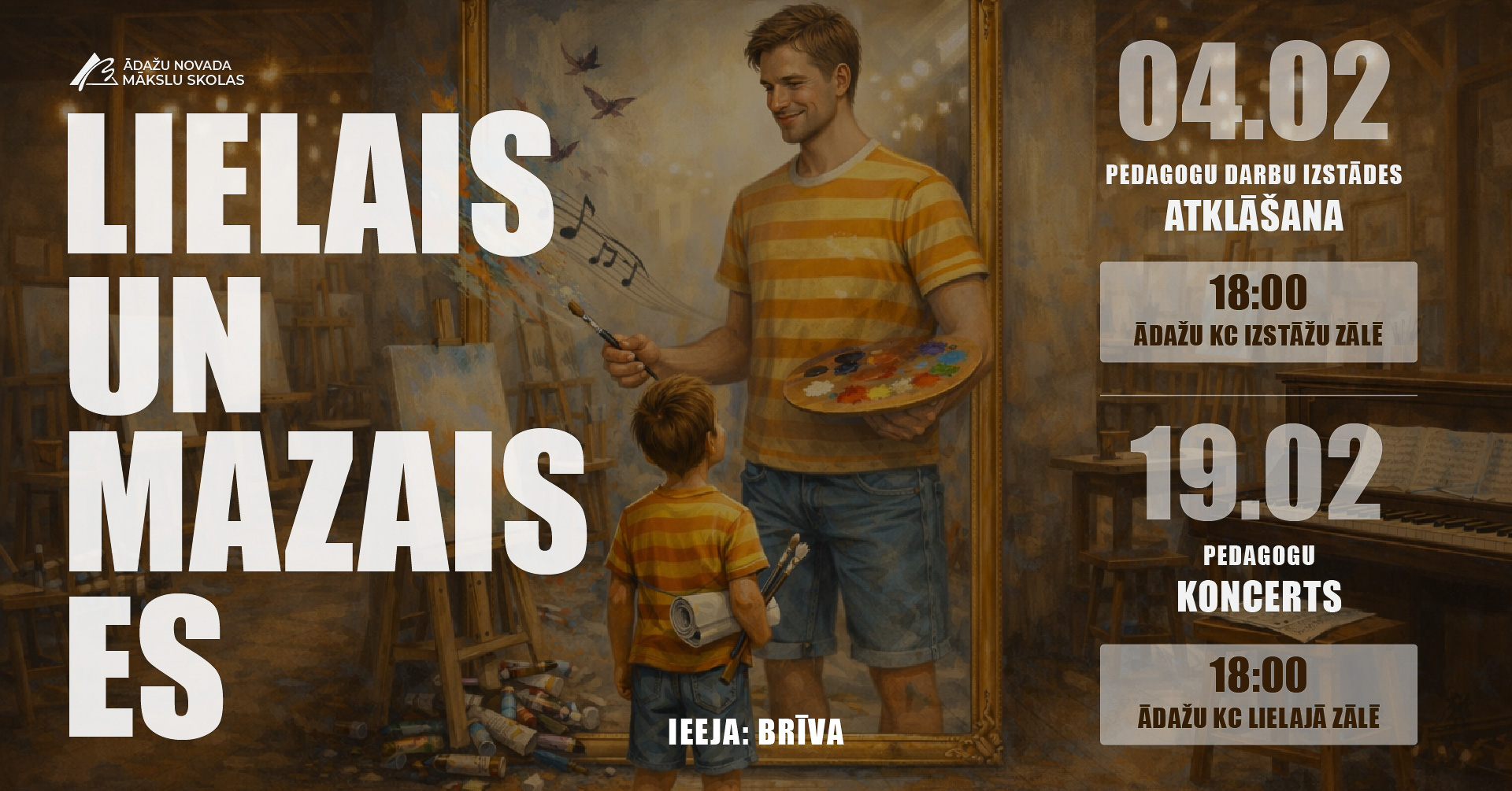 LIELAIS UN MAZAIS ES - PEDAGOGU DARBU IZSTĀDE UN KONCERTS